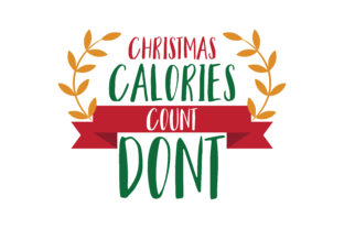 Christmas Calories Count Don't SVG Cut: A Crafts and Graphics Review