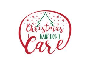Christmas Hair Don't Care SVG Cut: A Festive Graphics Asset
