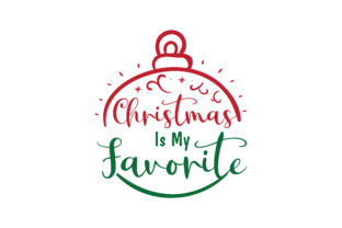 Christmas is My Favorite SVG Cut: A Perfect Graphics Asset for Crafts