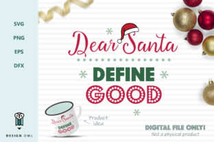 Dear Santa Define Good - A Festive Graphics and Crafts Asset