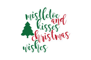 Mistletoe and Kisses Christmas Wishes: A Graphics Gem for Crafts