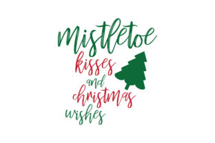 Mistletoe Kisses SVG Cut: A Festive Graphics Asset for Crafts